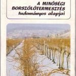 Dr. Diófási Lajos: A minőségi borszőlőtermesztés tudományos alapjai fotó