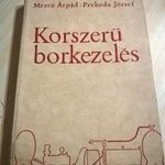 MERCZ ÁRPÁD - PREHODA JÓZSEF: KORSZERŰ BORKEZELÉS fotó