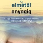 Az elmétől az anyagig - Az agy által teremtett any fotó