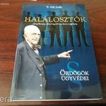 P. Gál Judit - Halálosztók (22 gyilkosság, a Fenyő-ügytől Szita Bence megöléséig) fotó