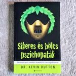 Sikeres és bölcs pszichopaták - Kevin Dutton - Élettanulságok szentektől, kémektől és sorozatgyilkos fotó