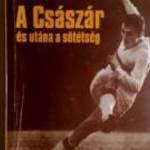 A Császár és Utána a Sötétség (Bocsák Miklós) 1984 (8kép+tartalom) fotó