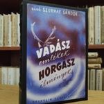 vitéz uzsoki báró Szurmay Sándor: Vadászemlékek, horgászélmények fotó