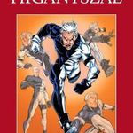 új Marvel Legnagyobb Hősei Képregénygyűjtemény 042 Higanyszál / Quicksilver - Wundagore ostroma telj fotó