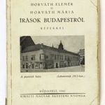 Horváth Elemér és Horváth Mária: Írások Budapestről képekkel, Bp. 1940, KMNYE, 132 p. 10 sztlev, vis fotó