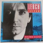 LERCH ISTVÁN - KÜLÖNÖS BOLYGÓ LP (FAVORIT SLPM 37284, 1989) fotó