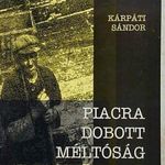 Piacra dobott méltóság CIKKGYŰJTEMÉNY 1986-1996 DEDIKÁLT - Kárpáti Sándor fotó