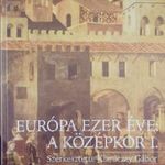 (szerk.) Klaniczay Gábor: Európa ezer éve: A középkor I. (2004) Történelem, tankönyv fotó