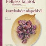 Anna Pavlowitch: Félkész falatok dicsérete / Avagy hogyan főzzünk finomat konyhakész alapokból (*94) fotó