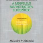 A megfelelő marketingterv elkészítése - Nélkülözhetetlen útmutató marketingtervezéshez - Malcolm ... fotó