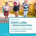 Forgács Tiborné: Oviból a suliba - Iskolaérettségi kisokos fotó