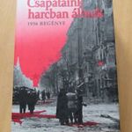 Asperján György: Csapataink harcban állnak (1956 regénye) - dedikált fotó