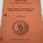 Bálint Alajos: Makó város települési és emberföldrajzi vázlata [1926] Csanádvármegyei Könyvtár fotó