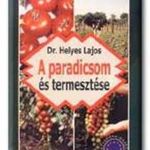 Dr. Helyes Lajos - A paradicsom és termesztése fotó