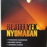 Rejtélyek nyomában TITOKZATOS JELENSÉGEK - KÜLÖNÖS ESETEK - LEGENDÁS ALAKOK - Farkas Balázs - Dib... fotó