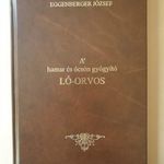 A hamar és ócsón gyógyító ló-orvos (az 1807-es kiadás reprintje)Eggenberger József -T12a fotó