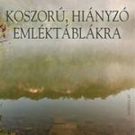 Koszorú, hiányzó emléktáblákra fotó