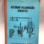 GÉPJÁRMŰ-VILLAMOSSÁGI ISMERETEK - SZAKMUNKÁSKÉPZŐ ISKOLAI TANKÖNYV - 1973 - KÖZLEKEDÉS fotó