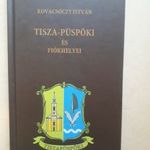 KOVACSÓCZY ISTVÁN - TISZA-PÜSPÖKI ÉS FIÓKHELYEI REPRINT fotó