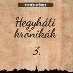 Pintér György - Hegyháti krónikák 3. fotó