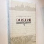 Gyurkovics Tamás: Migrén - egy bűntudat története (*47) fotó