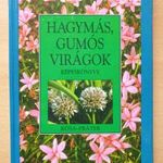 Hagymás, gumós virágok képeskönyve - Kósa Géza-Fráter Erzsébet T20b fotó