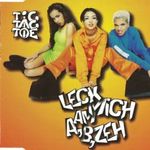 Tic Tac Toe - Leck Mich Am maxi CD fotó