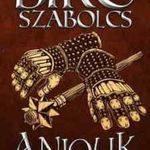 Bíró Szabolcs - Anjouk VIII. - Dél pörölye fotó