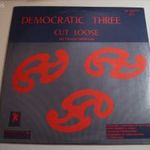 Democratic Three – Cut Loose (My Fellow American) 12" Maxi (Gépi mosóval tisztítva) fotó