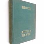 Marcel Brion: Attila élete fotó