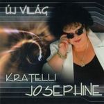 Kratelli Josephine: Új világ (Alapi, Szalóky, Muck , Kerekes, amo) fotó