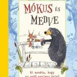 Mókus és Medve - Ki mondta, hogy az erdő unalmas h fotó