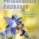 Permakultúra Kézikönyv - Együttműködés a természet fotó