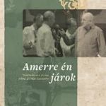 Amerre én járok - : Tanulmányok a 70 éves Pávai Is fotó