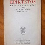 Epiktétos kézikönyvecskéje - vagyis a stoikus bölcs breviáriuma/Védőborítós példány / Officina 1944. fotó