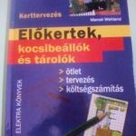 Marcel Wehland: Előkertek, kocsibeállók és tárolók (Ötlet, tervezés, költségszámítás)(2009) fotó