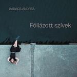 Karacs Andrea - Fóliázott szívek fotó