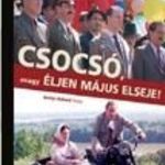 CSOCSÓ AVAGY ÉLJEN MÁJUS ELSEJE! DVD fotó