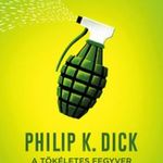 Philip K. Dick - A tökéletes fegyver fotó