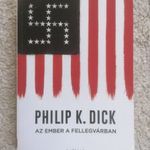 Philip K. Dick: Az ember a Fellegvárban fotó