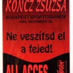 KONCZ ZSUZSA - NE VESZÍTSD EL A FEJED. BP SPORTCSARNOK. ALL ACCES. Stage pass. fotó