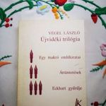 Végel László: Újvidéki trilógia (Egy makró emlékiratai / Áttüntetések / Eckhart gyűrűje) fotó