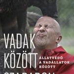 Vadak között szabadon - Állatvédő a vadállatok között fotó