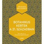 Fráter Erzsébet - Botanikus kertek a 21. században fotó