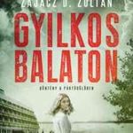 Zajácz D. Zoltán - Gyilkos Balaton fotó