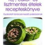 Tej-, cukor- és lisztmentes ételek recepteskönyve fotó