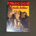 A. Tobos : A sánta koldus - A Nova kalandos regényei - MAGÁN KIADÁSÚ REPRINT PONYVA! fotó