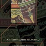 Friss Újság Színes Regénytára - A magyar ponyva képes bibliográfiája fotó