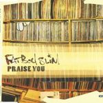 Fatboy Slim - Praise You maxi CD fotó