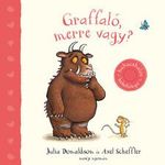 Julia Donaldson - Graffaló, merre vagy? fotó